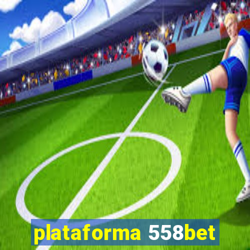 plataforma 558bet